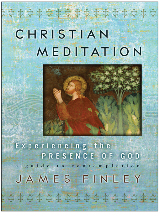 Title details for Christian Meditation by James Finley - Available